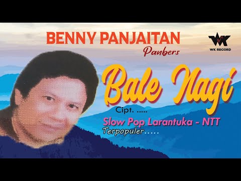 BALE NAGI - Benny Panjaitan | Pop Larantuka, NTT