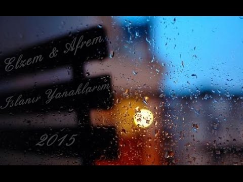 Elzem & Afrem - Islanır Yanaklarım (2015)