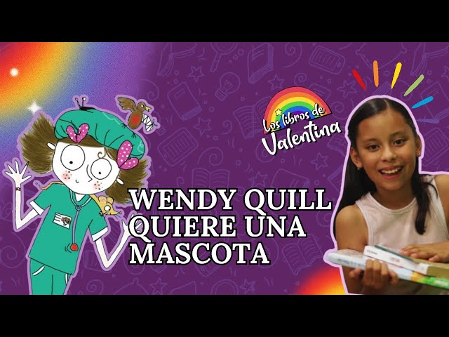 Vídeo relacionado con Wendy Quill quiere una mascota (Castellano - A Partir De 8 Años - Personajes - Wendy Quill)