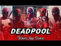Deadpool WhatsApp Status Tamil Stranger