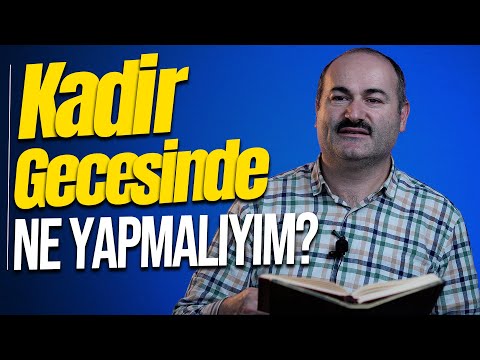 Kadir Gecesinde Ne Yapmalıyım? - Said Şaşmaz | Hisar Kapısı