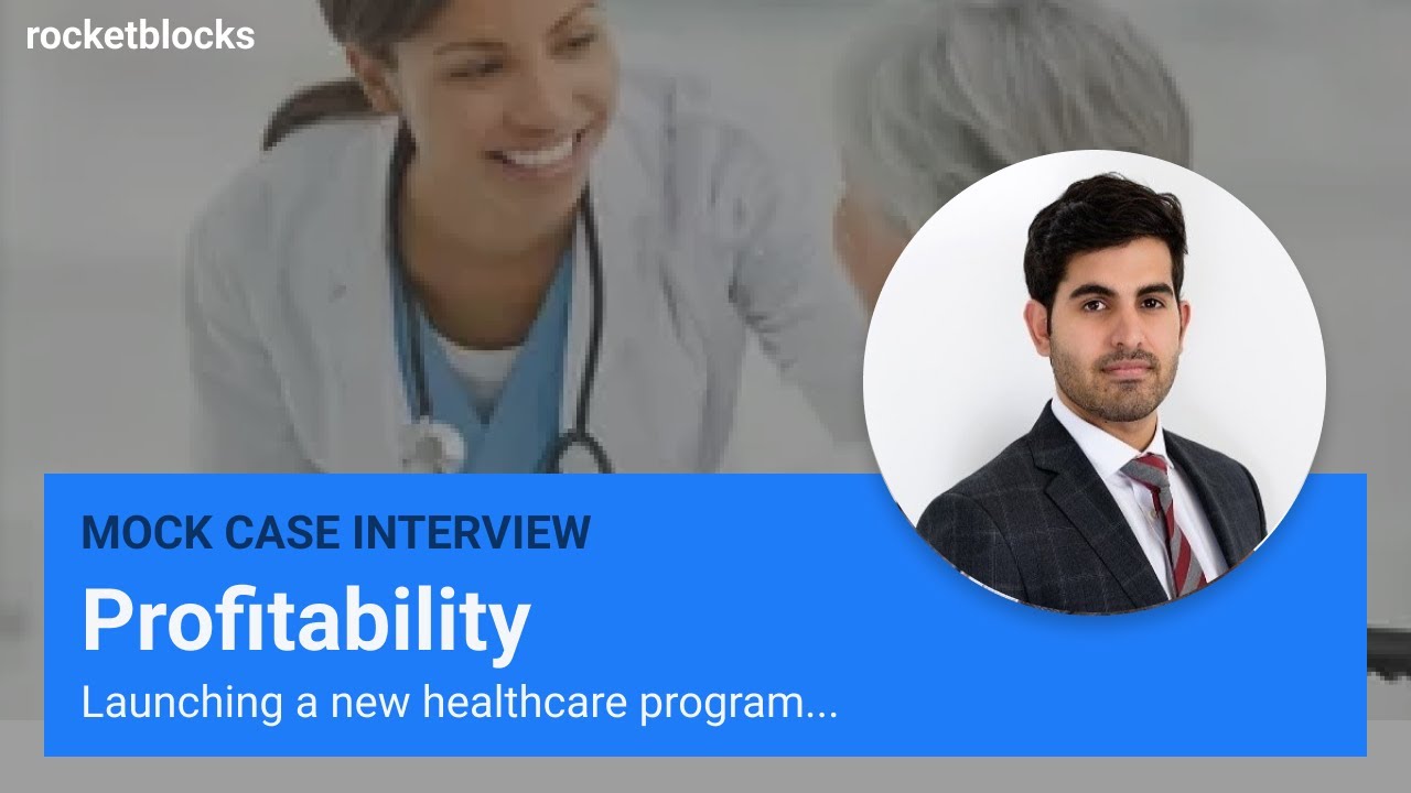 Consulting case interview: healthcare profitability (w/ Bain & ex-L.E.K Consultants)