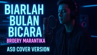 Download lagu Biarlah Bulan Bicara  -  Broery Marantika  |  ASO Cover Version  |  @aerostudio.official mp3