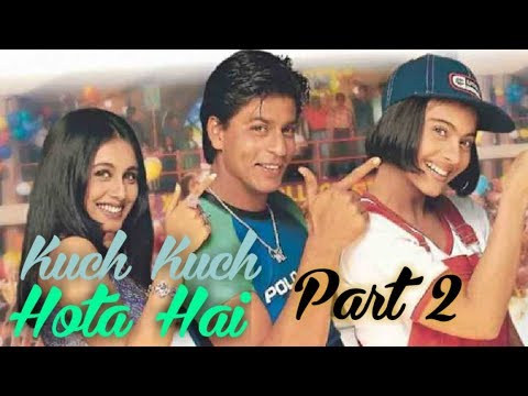 Kuch Kuch Hota Hai 1998 Full Movie Part 2 ShahRukh Khan and kajol movie Part 1 on Description