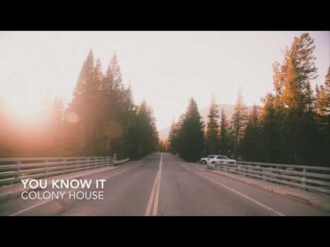 COLONY HOUSE - You Know It (NEW INDIE/ROCK ALTERNATIVE MUSIC 2016)