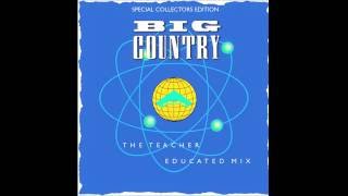 Big Country - The Teacher 'Educated Mix'