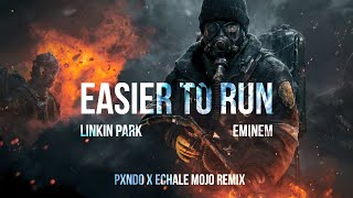 Linkin Park &amp; Eminem - Easier to Run REMIX (Pxndo x Echale Mojo Remix)