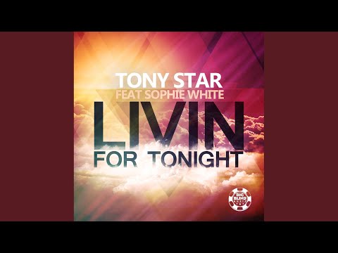 Livin for Tonight (Original Mix)