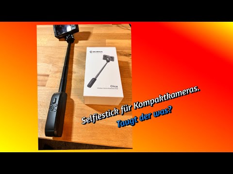 Selfiestick für Kompaktkameras. Ausprobiert mit Sony und Canon