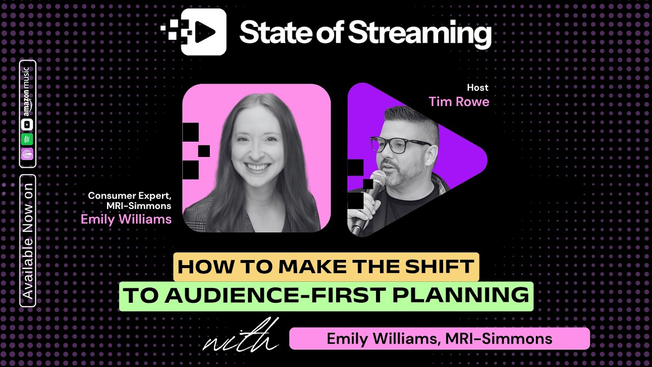 How to Make the Shift to Audience-First Planning with Emily Williams, Consumer Expert at MRI-Simmons
