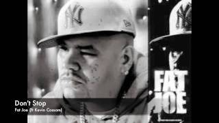 Don't Stop - Fat Joe (ft Kevin Cossom) - Hip Hop Song of the Day - 4-17-11