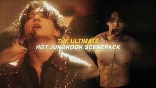the ultimate hot jungkook scenepack (+mega link)