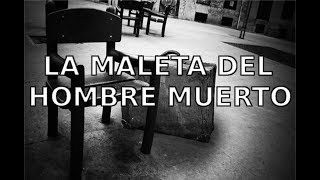 LA MALETA DEL HOMBRE MUERTO | H3TV |