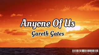 Gareth Gates - Anyone Of Us (lyrics)