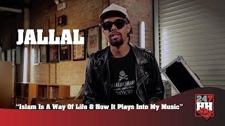 Jallal - Islam Is A Way Of Life & How It Plays Into My Music (247HH Exclusive)