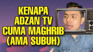 Download lagu Kenapa adzan tv cuma Maghrib sama Subuh doang? mp3