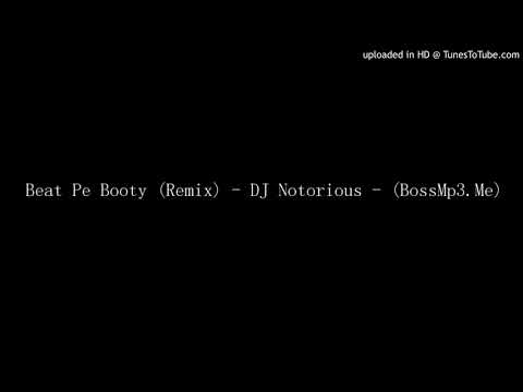 Beat Pe Booty (Remix) - DJ Notorious - (BossMp3.Me)