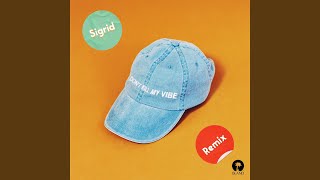 Don&#39;t Kill My Vibe (Gryffin Remix)