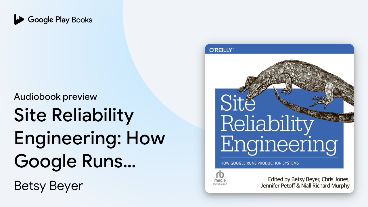 Site Reliability Engineering: How Google Runs… by Betsy Beyer · Audiobook preview