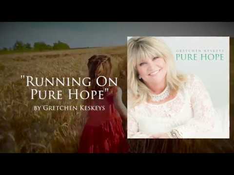 Running on Pure Hope Music Video by Gretchen Keskeys
