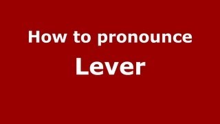 How to pronounce Lever