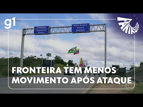 Fantástico: Fronteira entre Brasil e Venezuela tem menos movimento após ataque dos EUA