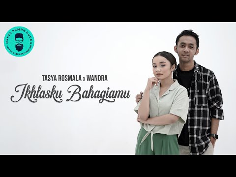 Tasya Rosmala ft. Wandra - Ikhlasku Bahagiamu
