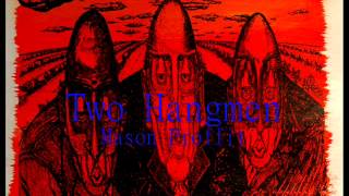 Mason Proffit - Two Hangmen