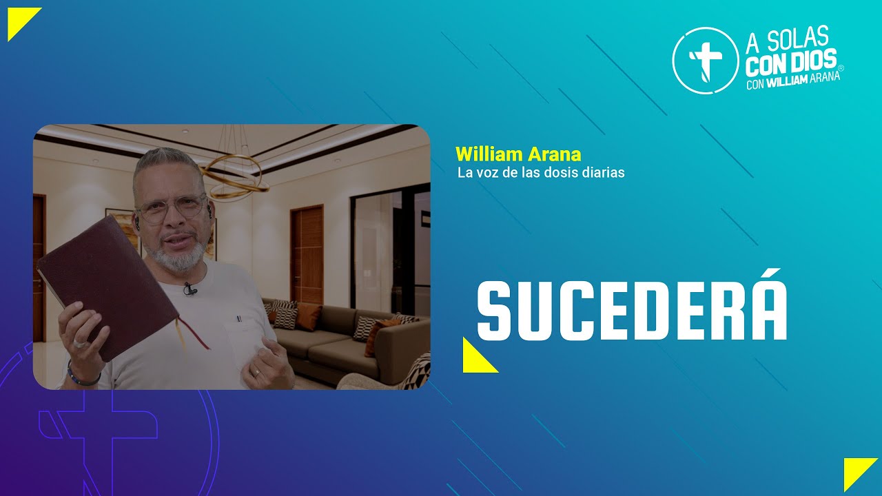 A solas con Dios con William Arana l Sucederá l 30 e Octubre 2024