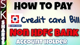 How to Pay HDFC credit card bill - Non HDFC bank account