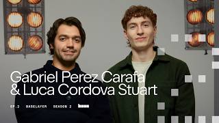 BaseLayer Season 2 Episode 2: Gabriel and Luca