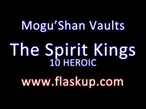 Raiding Guide: The Spirit Kings // 10 Man Heroic Mode