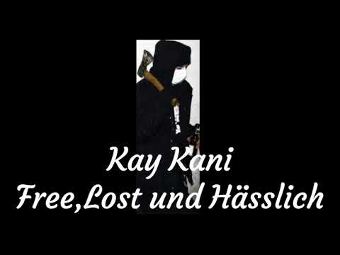 Kay Kani - Free,Lost und Hässlich (Ganzes Album) (2015)