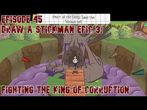 Episode 45 - Draw A Stickman Epic 3: Fighting the King of Corruption