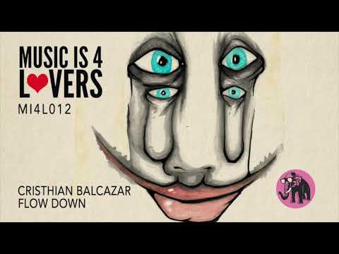 Cristhian Balcazar - Flow Down [Music is 4 Lovers] [MI4L.com]