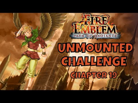 Fire Emblem Path of Radiance Unmounted Challenge Chapter 19