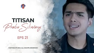 Download lagu TITISAN PRABU SILIWANGI EPS 21 mp3