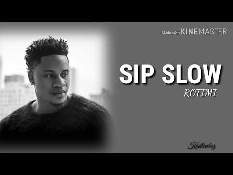Rotimi - Sip Slow (Lyrics)