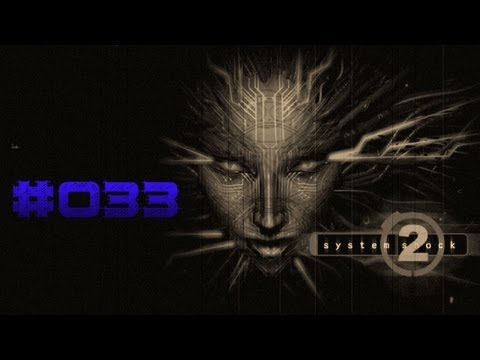 Let´s Play System Shock 2 #033 [DE|HD] - Grauen auf Deck 5