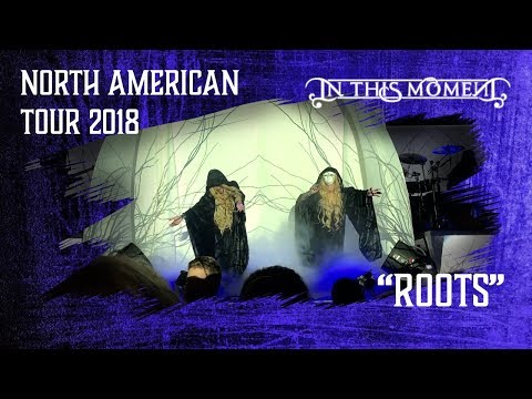 IN THIS MOMENT - Roots @ Tsongas Center, Lowell, MA 5/11/18