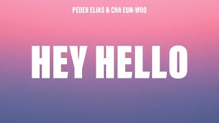 Download lagu Peder Elias & Cha Eun-Woo - Hey Hello (Lyrics) mp3