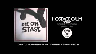 Hostage Calm - "Raised" (Official Audio)