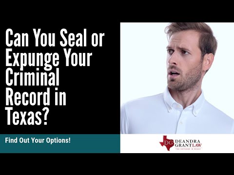 Can You Seal or Expunge Your Criminal Record in Texas? Find Out Your Options!