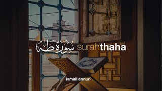 Download lagu Surah Thaha سورة طه Ismail Annuri ا سما�... mp3