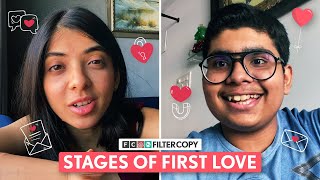 FilterCopy | Stages Of First Love | Ft. Devishi Madan, Akshat Singh & Rohit Agrawal video