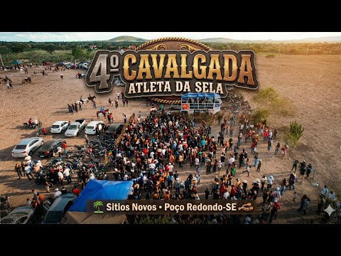 4ª CAVALGADA DO GRUPO ATLETA DA SELA | Sítios Novos - Poço Redondo SE