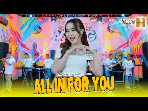 Diva Hani ft Ageng Music - All In For You (Official Live Music)