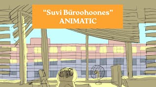 Suvi Büroohoones animatic