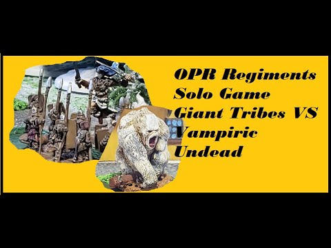 OPR Regiments solo game: Giant tribes Vs Vampiric undead, 15mm troops