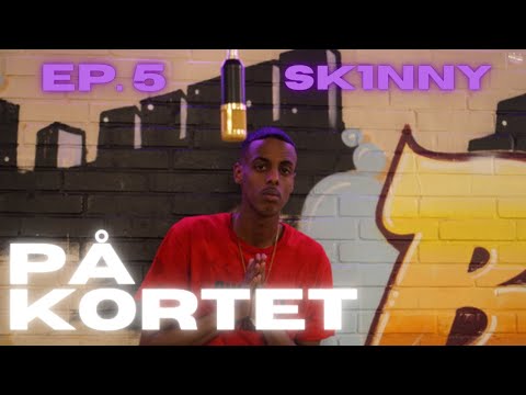 PÅ KORTET - SK1NNY - EP 5